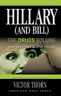Hillary  The Drugs Volume Part Two of the Clinton Trilogy
