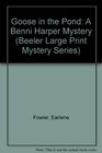 Goose in the Pond: A Benni Harper Mystery (Beeler Large Print Mystery Series)