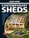 Black  Decker Complete Guide to Contemporary Sheds Complete plans for 12 Sheds Including Garden Outbuilding Storage Leanto Playhouse Woodland Cottage  Tractor Barn