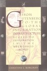 From Gutenberg to the Global Information Infrastructure  Access to Information in the Networked World