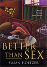 Better Than Sex  (Anneke Haagen, Bk 7)