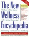 The New Wellness Encyclopedia  The BestSelling Guide to Preventing Disease and Maintaining Your Health and WellBeing