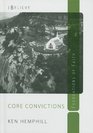 Core Convictions Foundations of Faith