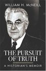 The Pursuit Of Truth A Historian's Memoir