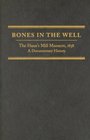 Bones in the Well The Haun's Mill Massacre 1838 A Documentary History