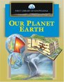 First Library of Knowledge  Our Planet Earth