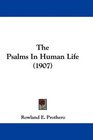The Psalms In Human Life