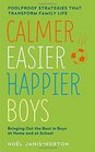 Calmer Easier Happier Boys The Revolutionary Programme That Transforms Family Life