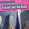 Cmo se construye un rascacielos / How a Skyscraper Is Built