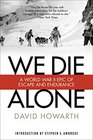We Die Alone A WWII Epic Of Escape And Endurance