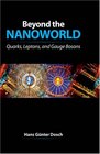 Beyond the Nanoworld: Quarks, Leptons, and Gauge Bosons