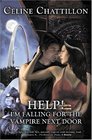 Help! I'm Falling For The Vampire Next Door (Paranormal Lovers of St. Louis Series, Bk 1)
