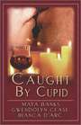 Caught By Cupid: Be Mine / Overhead / Forever Valentine