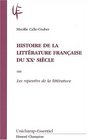 Histoire dde la litterature franaise au xxe siecle ou les repentirs de la litt