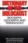 Dictionary of the Holocaust  Biography Geography and Terminology