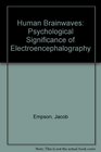 Human Brainwaves Psychological Significance of Electroencephalography