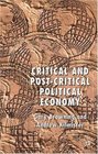 Critical and PostCritical Political Economy