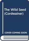 The Wild Seed