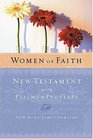 Women of Faith New Testament with Psalms & Proverbs