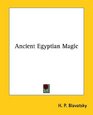 Ancient Egyptian Magic