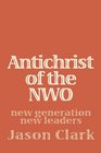 Antichrist Of The Nwo New Generation New Leaders