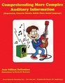 Comprehending More Complex Auditory Information