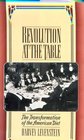 Revolution at the Table The Transformation of the American Diet