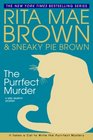 The Purrfect Murder (Mrs. Murphy, Bk 16)