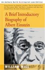 A Brief Introductory Biography of Albert Einstein