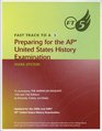 Fast Track to A 5 Preparing for the AP United States History Examination