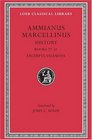 Ammianus Marcellinus Roman History Volume III Books 2731 Excerpta Valesiana