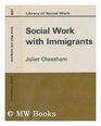 Social Work with Immigrants