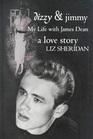 Dizzy  Jimmy My Life with James Dean  A Love Story