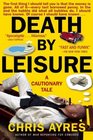 Death by Leisure A Cautionary Tale