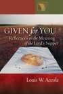 Given for You Reflections on the Meaning of the Lord's Supper