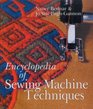 Encyclopedia of Sewing Machine Techniques