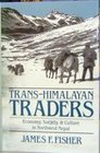 TransHimalayan Traders Economy Society and Culture in Northwest Nepal