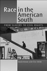 Race in the American South From Slavery to Civil Rights