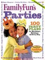 FamilyFun Parties 100 Complete Party Plans for Birthdays Holidays and Every Day