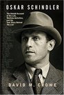 Oskar Schindler The Untold Account of His Life Wartime Activities and the True Story Behind The List