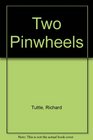 Two Pinwheels