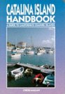 Catalina Island Handbook A Guide to California's Channel Islands