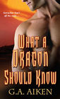 What a Dragon Should Know (Dragon Kin, Bk 3)