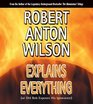 Robert Anton Wilson Explains Everything Or Old Bob Exposes His Ignorance