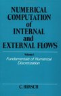Numerical Computation of Internal and External Flows Fundamentals of Numerical Discretization