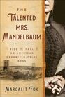 The Talented Mrs Mandelbaum The Rise and Fall of an American OrganizedCrime Boss