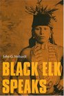 Black Elk Speaks: Being the Life Story of a Holy Man of the Oglala Sioux