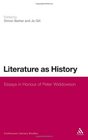 Literature as History Essays in Honour of Peter Widdowson