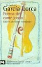 Poema Del Cante Jondo  Seguido De Tres Textos Teoricos De Federico Garcia Loca Y Manuel De Falla