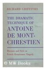 Dramatic Technique of Antoine De Montchrestien